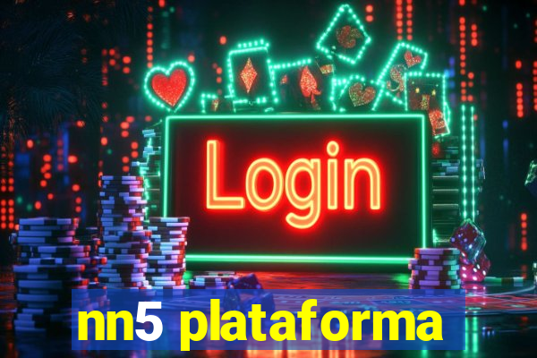 nn5 plataforma